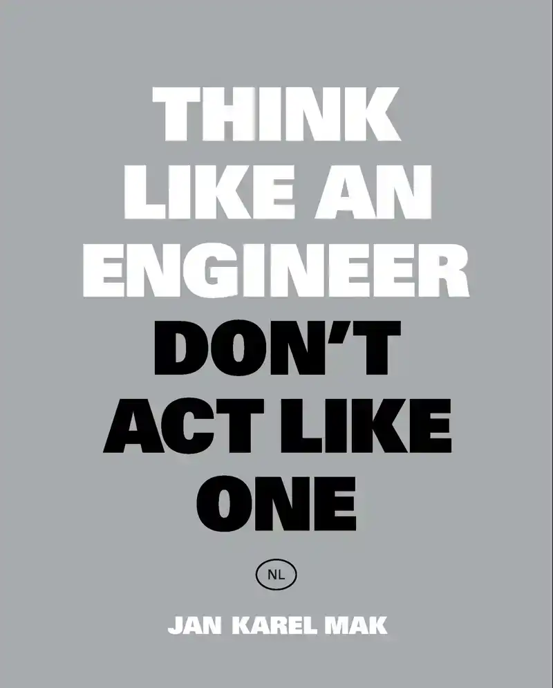 THINK LIKE AN ENGINEER, DON'T ACT LIKE ONE