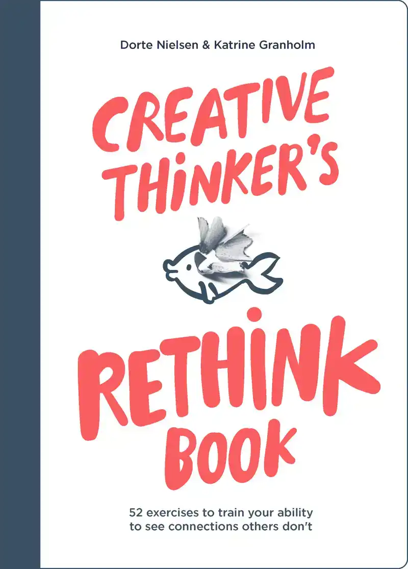 CREATIVE THINKER'S RETHINK BOOK