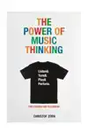 THE POWER OF MUSIC THINKING