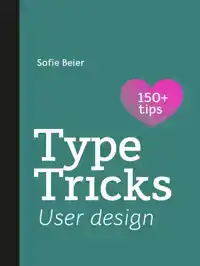TYPE TRICKS: USER DESIGN