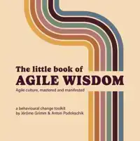 THE LITTLE BOOK OF AGILE WISDOM