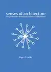 SENSES OF ARCHITECTURE