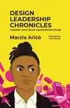 DESIGN LEADERSHIP CHRONICLES