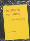 BETEKENIS VAN DRAMA