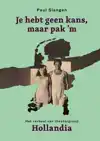 JE HEBT GEEN KANS, MAAR PAK 'M