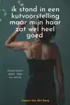 IK STOND IN EEN KUTVOORSTELLING MAAR MIJN HAAR ZAT WEL HEEL