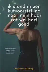 IK STOND IN EEN KUTVOORSTELLING MAAR MIJN HAAR ZAT WEL HEEL