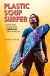 PLASTIC SOUP SURFER