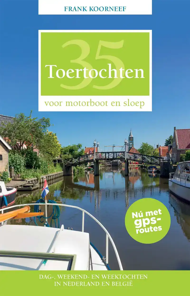 35 TOERTOCHTEN VOOR MOTORBOOT EN SLOEP