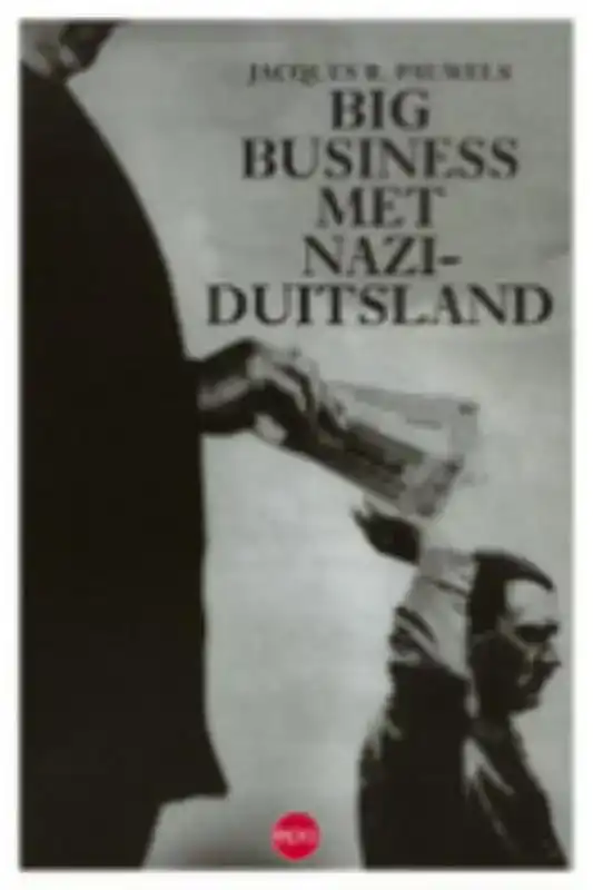 BIG BUSINESS MET NAZI-DUITSLAND