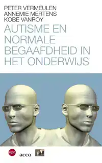 AUTISME EN NORMAAL BEGAAFDHEID IN HET ONDERWIJS