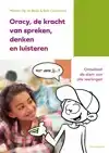 ORACY, DE KRACHT VAN SPREKEN, DENKEN EN LUISTEREN