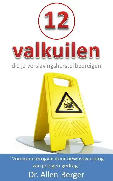 12 VALKUILEN DIE JE VERSLAVINGSHERSTEL BEDREIGEN