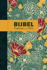 BIJBEL (HSV) MET PSALMEN - HARDCOVER BLOEMEN