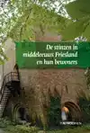 DE STINZEN IN MIDDELEEUWS FRIESLAND EN HUN BEWONERS