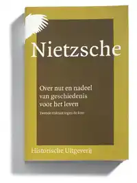 OVER NUT EN NADEEL VAN GESCHIEDENIS VOOR HET LEVEN