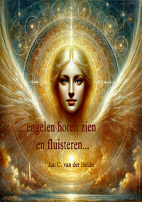 ENGELEN HOREN, ZIEN EN FLUISTEREN