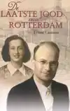 DE LAATSTE JOOD VAN ROTTERDAM