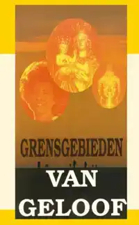 GRENSGEBIEDEN VAN GELOOF