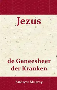 JEZUS DE GENEESHEER DER KRANKEN