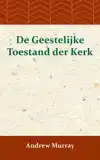 DE GEESTELIJKE TOESTAND DER KERK