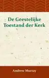DE GEESTELIJKE TOESTAND DER KERK