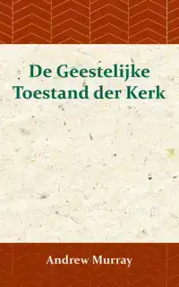 DE GEESTELIJKE TOESTAND DER KERK