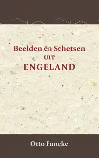 BEELDEN EN SCHETSEN UIT ENGELAND