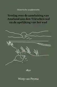 VERSLAG OVER DE AANSLUITING VAN AMELAND AAN DEN VRIESCHEN WA