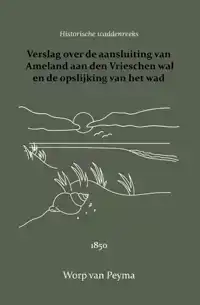 VERSLAG OVER DE AANSLUITING VAN AMELAND AAN DEN VRIESCHEN WA