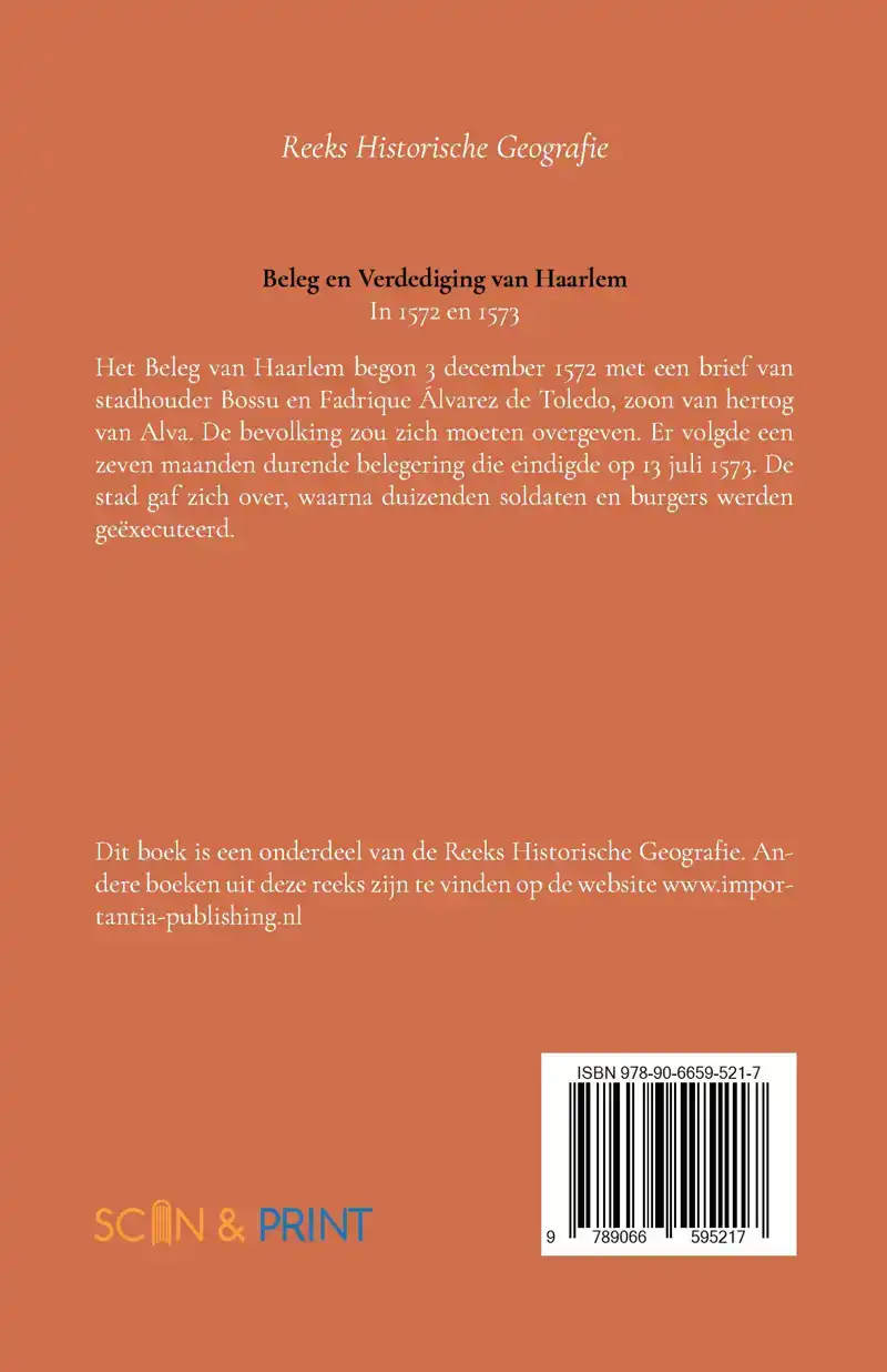 BELEG EN VERDEDIGING VAN HAARLEM IN 1572 EN 1573