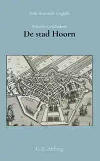 BEKNOPTE GESCHIEDENIS DER STAD HOORN