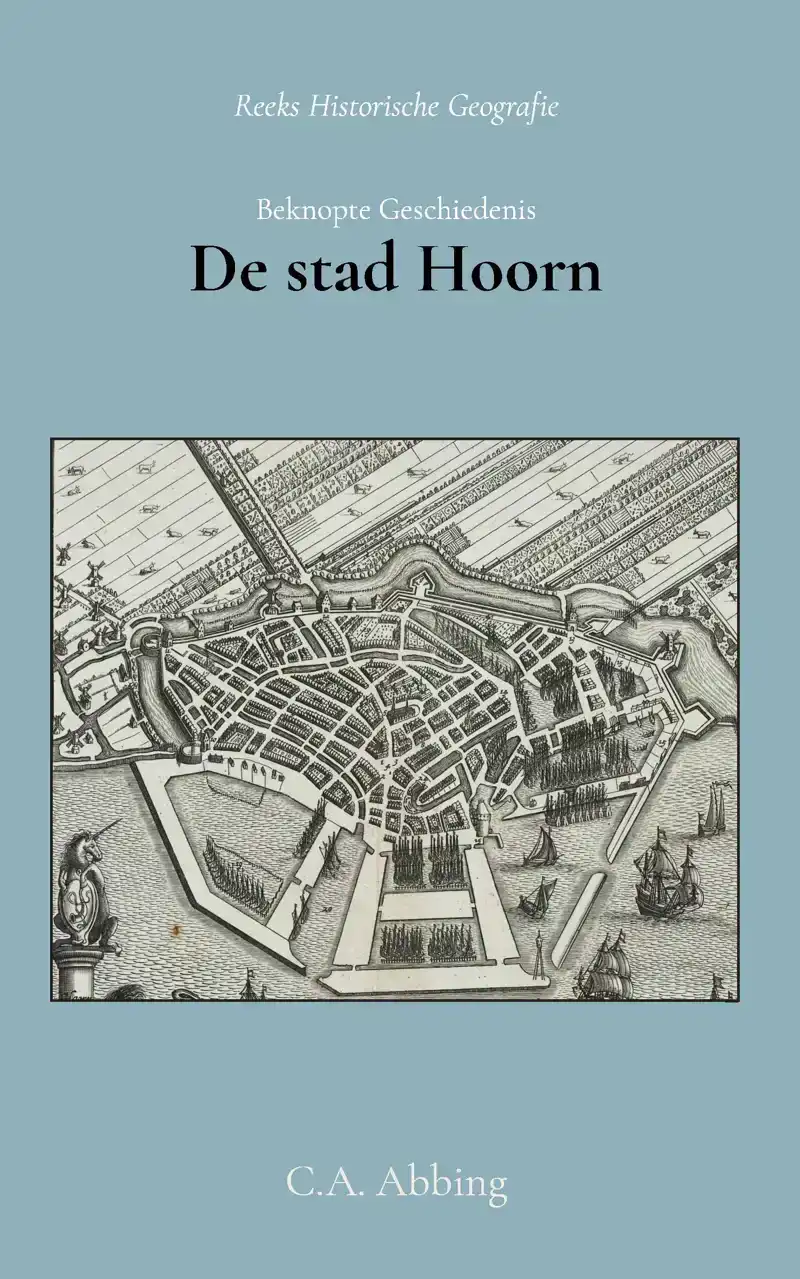 BEKNOPTE GESCHIEDENIS DER STAD HOORN
