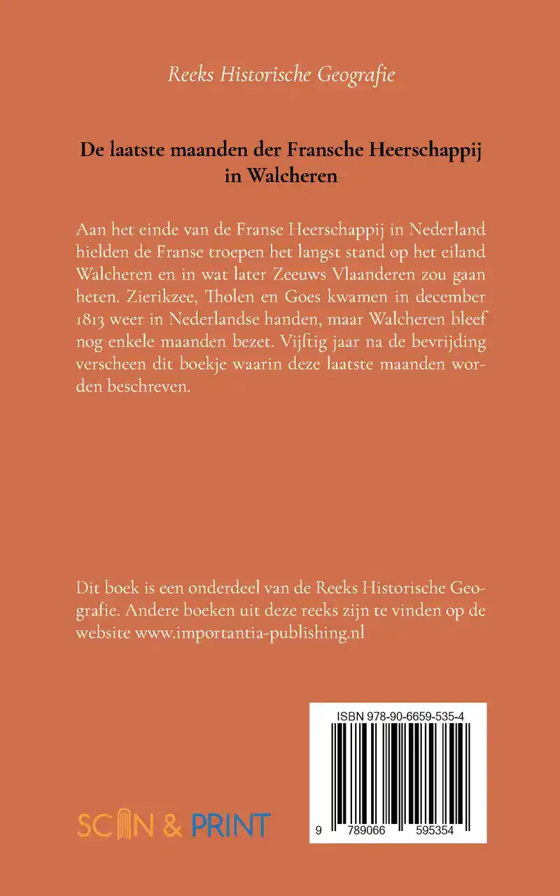DE LAATSTE MAANDEN DER FRANSCHE HEERSCHAPPIJ IN WALCHEREN