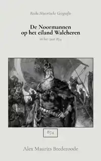 DE NOORMANNEN OP HET EILAND WALCHEREN