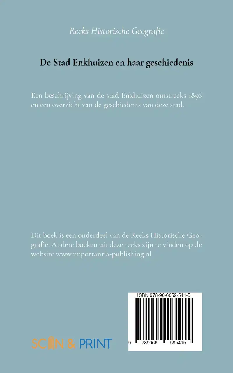 DE STAD ENKHUIZEN EN HAAR GESCHIEDENIS