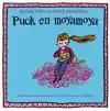 PUCK EN MOYAMOYA