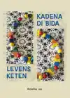 KADENA DI BIDA / LEVENSKETEN