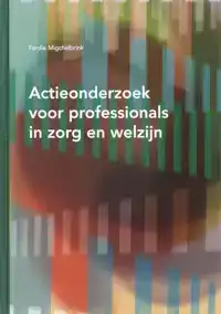 ACTIEONDERZOEK VOOR PROFESSIONALS IN ZORG EN WELZIJN