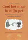 GOOI HET MAAR IN MIJN PET