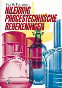 INLEIDING PROCESTECHNISCHE BEREKENINGEN