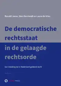 DE DEMOCRATISCHE RECHTSSTAAT IN DE GELAAGDE RECHTSORDE