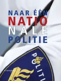NAAR EEN NATIONALE POLITIE
