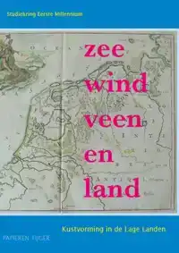 ZEE, WIND, VEEN EN LAND