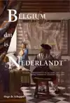 BELGIUM DAT IS NEDERLANDT