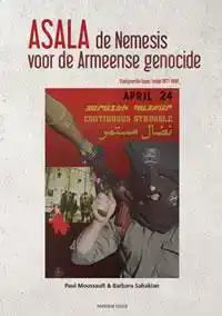 ASALA,DE NEMESIS VOOR DE ARMEENSE GENOCIDE
