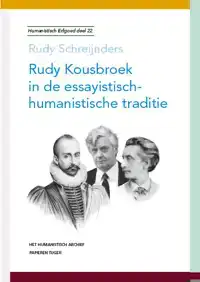 RUDY KOUSBROEK IN DE ESSAYISTISCH-HUMANISTISCHE TRADITIE