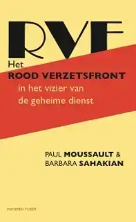 HET ROOD VERZETSFRONT IN HET VIZIER VAN DE GEHEIME DIENST