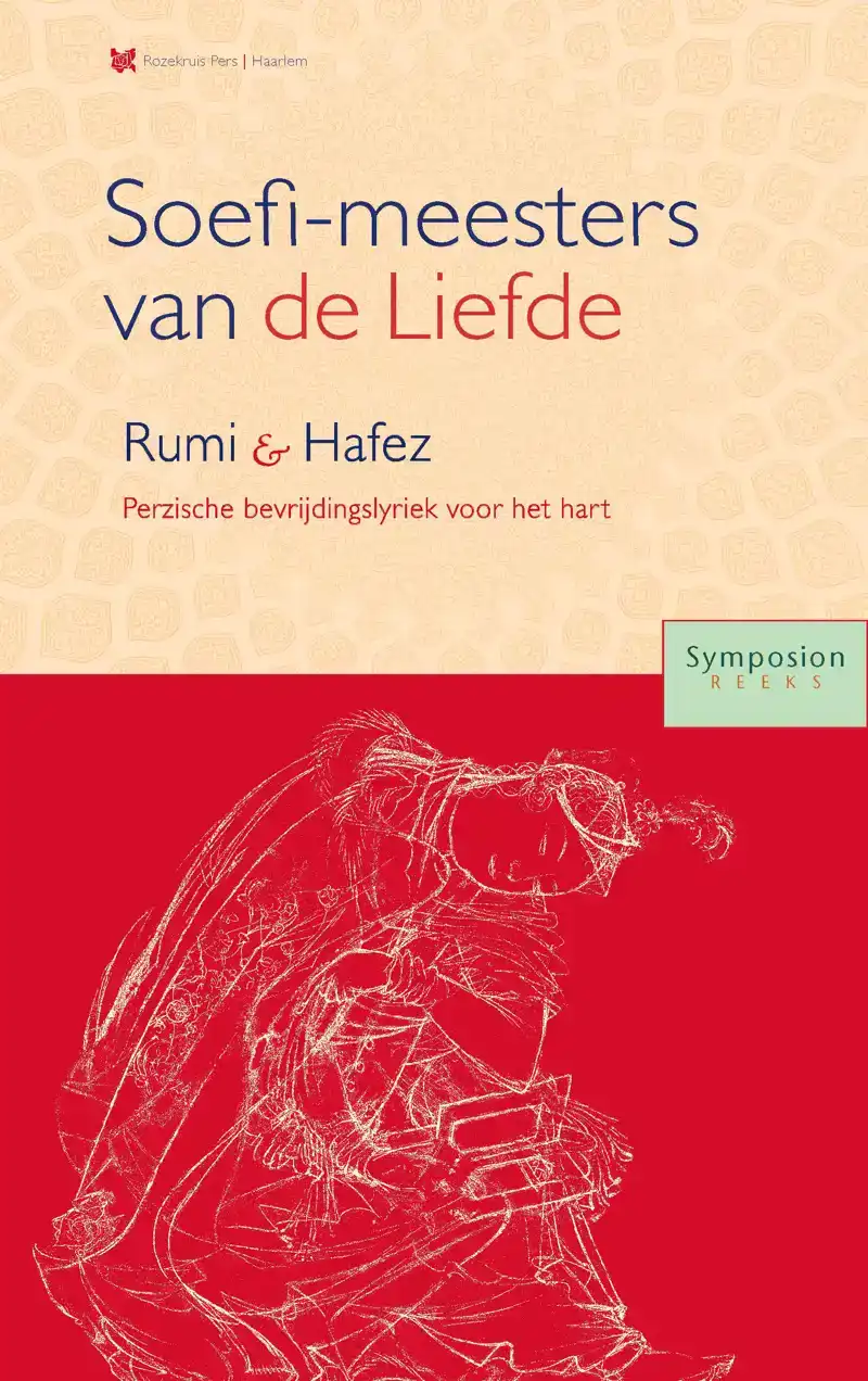 SOEFI-MEESTERS VAN DE LIEFDE: ROEMI EN HAFEZ