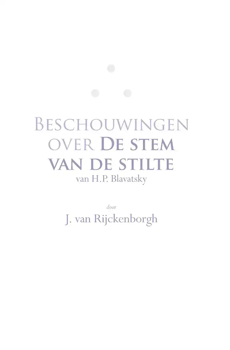 BESCHOUWINGEN OVER DE STEM VAN DE STILTE VAN H.P. BLAVATSKY
